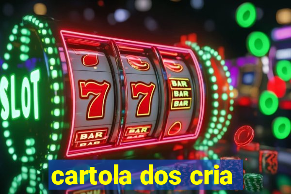 cartola dos cria